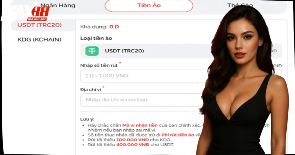 Rút Tiền Max88 Nhanh Chóng – An Toàn – Minh Bạch 4 Rút tiền Max88 thông qua kênh tiền ảo